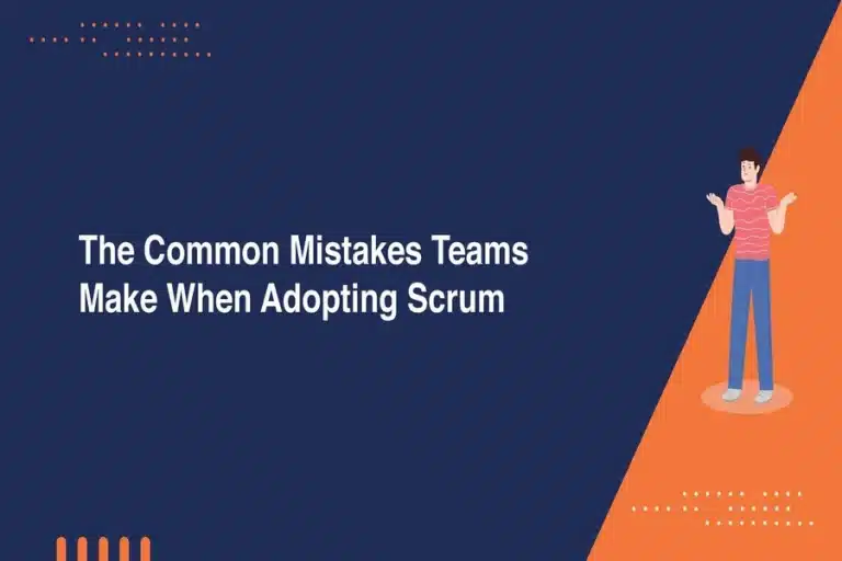 The Common Mistakes Teams Make When Adopting Scrum Common Mistakes Teams