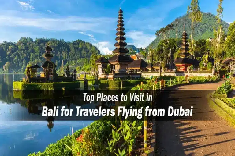 Top Places to Visit in Bali for Travelers Flying from Dubai Bali for Travelers Flying